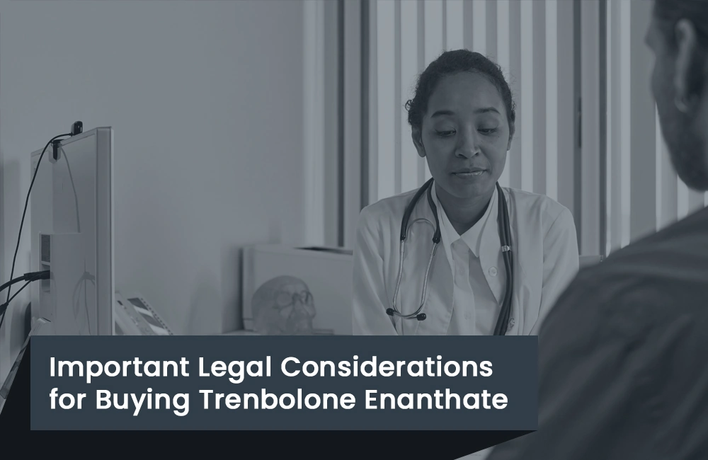 Buying Trenbolone Enanthate legal considerations